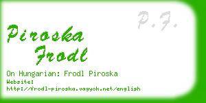 piroska frodl business card